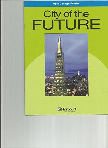 Book City of the Future, On-level Reader Grade 5: Harcourt School Publishers Math (Hsp Math 09) free