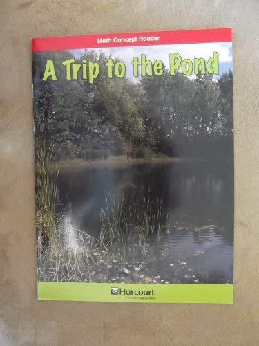 Book Trip to the Pond, Below-level Reader Grade 3: Harcourt School Publishers Math (Hsp Math 09) free