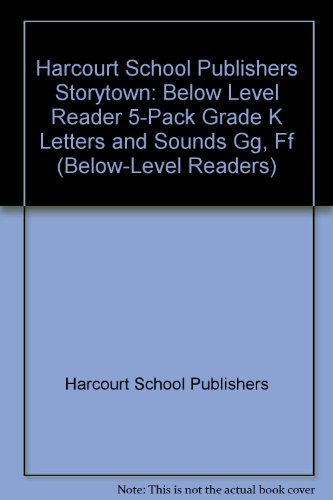 Book Storytown: Below-Level Reader 5-Pack Grade K Letters and Sounds Gg, Ff free