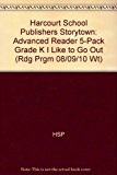 Book Storytown: Advanced Reader 5-Pack Grade K I Like to Go Out free