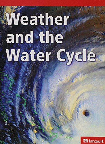 Book Harcourt Science Leveled Readers: Below-Level Reader 5-Pack Grade 5 Weather and the Water Cycle free