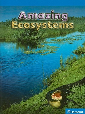 Book Science Leveled Readers: On-Level Reader Grade 4 Amazing Ecosystems free