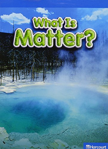 Book Harcourt Science Leveled Readers: On-level Reader 5-pack Level H What Is Matter? free