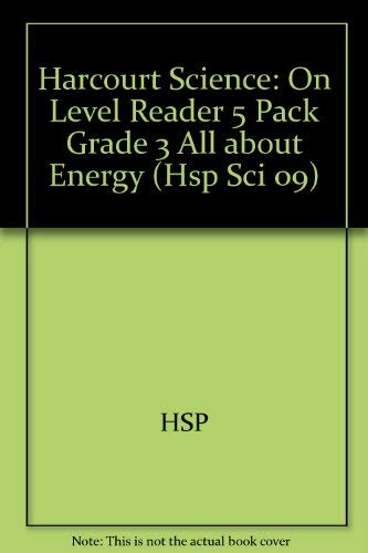 Book Harcourt Science Leveled Readers: On Level Reader 5 Pack Grade 3 All About Energy free