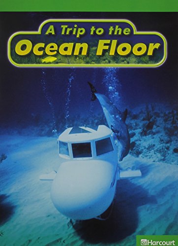 Book Harcourt Science Leveled Readers: Above Level Reader 5 Pack Sci 09 Grade 3 A Trip to the Ocean Floor free