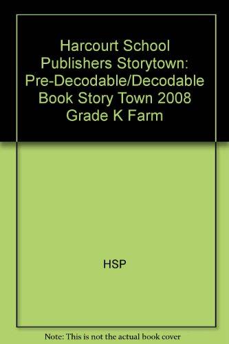 Book Storytown: Pre-Decodable/Decodable Book Story Town 2008 Grade K Farm free