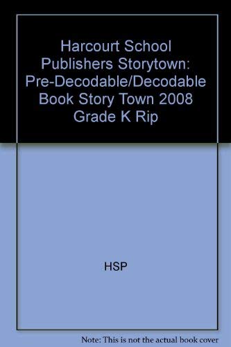 Book Storytown: Pre-Decodable/Decodable Book Story Town 2008 Grade K Rip free