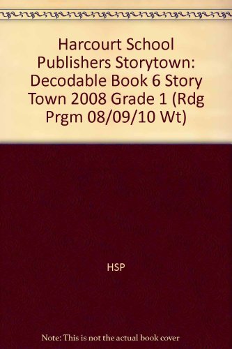 Book Storytown: Decodable Book 6 Story Town 2008 Grade 1 free