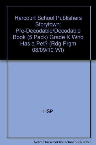 Book Storytown: Pre-Decodable/Decodable Book 5-Pack Grade K Who Has a Pet? free