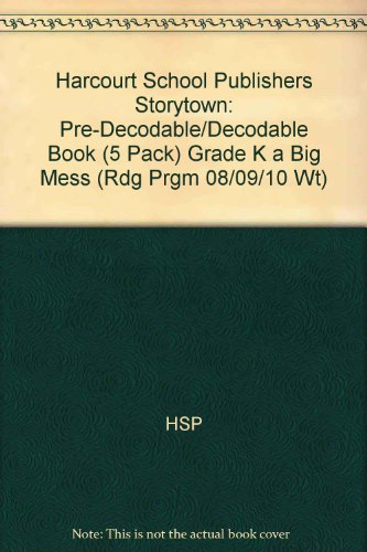 Book Storytown: Pre-Decodable/Decodable Book 5-Pack Grade K A Big Mess free