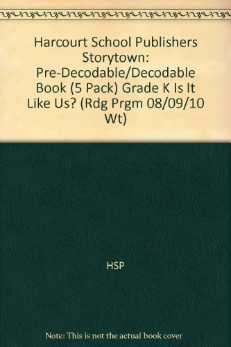 Book Storytown: Pre-decodable/decodable Book (5 Pack) Grade K Is It Like Us? free