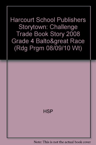 Book Storytown: Challenge Trade Book Story 2008 Grade 4 Balto&Great Race free