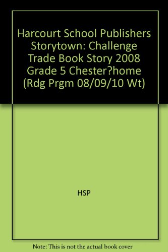 Book Storytown: Challenge Trade Book Story 2008 Grade 5 Chester…Home free