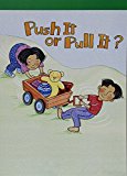 Book Science Leveled Readers: Above-Level Reader Grade K Push It or Pull It free