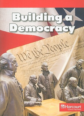 Book Harcourt Social Studies: Below-Level Reader Grade 4 Building a Democracy free