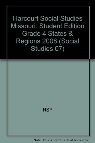 Book Harcourt Social Studies Missouri: Student Edition Grade 4 States & Regions 2008 free
