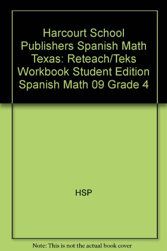 Book Harcourt School Publishers Spanish Math Texas: Reteach/teks Workbook Student Edition Spanish Math 09 Grade 4 (spanish Edition) free