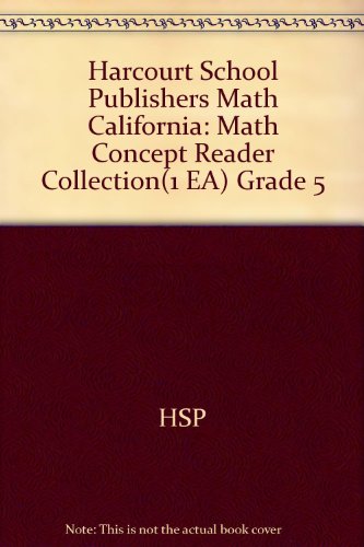 Book Math Concept Reader Collection Grade 5: Harcourt School Publishers Math California free