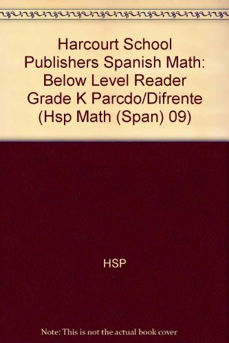 Book Harcourt School Publishers Spanish Math: Below Level Reader Grade K Parcdo/Difrente (Spanish Edition) free