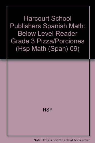Book Harcourt School Publishers Spanish Math: Below Level Reader Grade 3 Pizza/Porciones (Spanish Edition) free