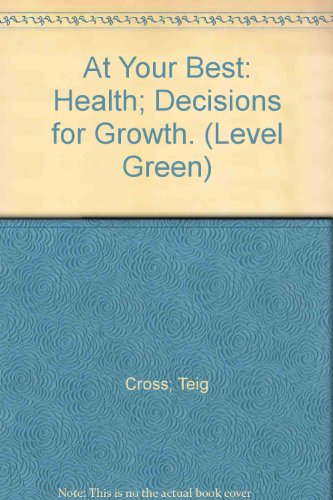 Book At Your Best: Health; Decisions For Growth. (level Green) free