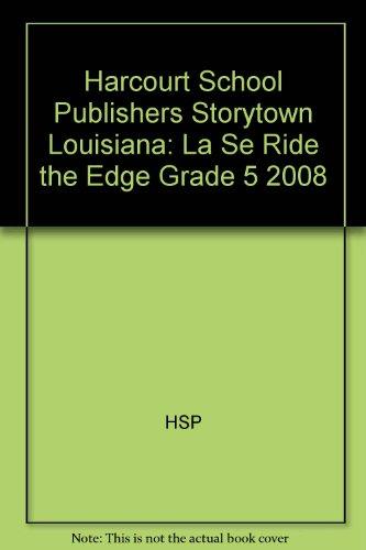 Book Harcourt School Publishers Storytown Louisiana: La Se Ride The Edge Grade 5 2008 free