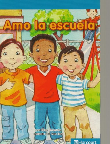 Book Harcourt School Publishers Villa Cuentos: On-Level Reader Grade K Amo La Escuela (Spanish Edition) free