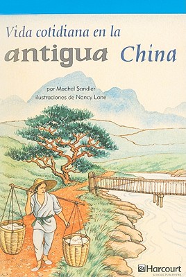 Book Harcourt School Publishers Villa Cuentos: On-level Reader Grade 6 Vida..antigua China (spanish Edition) free