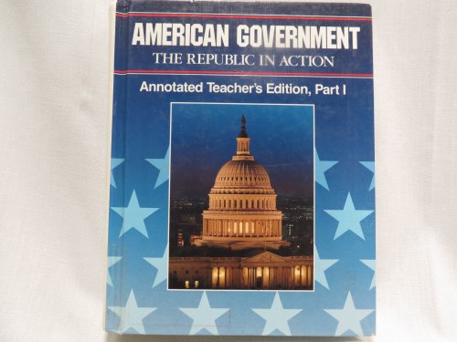 Book American Government: The Republic in Action : Annotated Teachers Edition Part 1 free