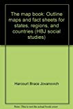 Book The map book: Outline maps and fact sheets for states, regions, and countries (HBJ social studies) free