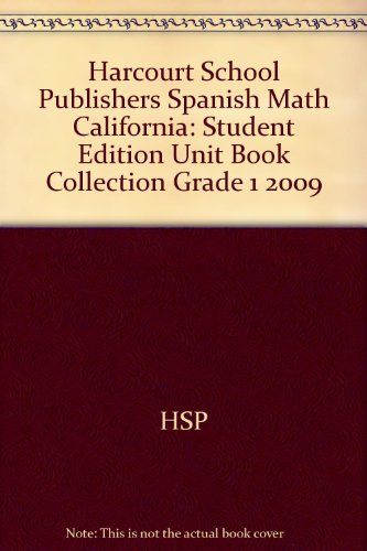 Book Harcourt School Publishers Spanish Math California: Student Edition Unit Book Collection Grade 1 2009 (spanish Edition) free