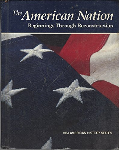 Book The American Nation : Beginnings Through Reconstruction : HBJ American History Series free