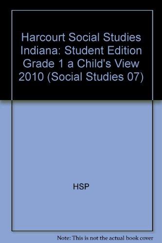 Book Harcourt Social Studies Indiana: Student Edition Grade 1 A Child's View 2010 free