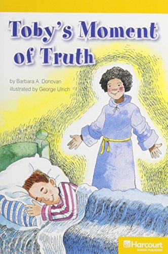 Book Harcourt School Publishers Storytown California: S Exc Book Exc 10 Grade 6 Toby's Moment/truth free