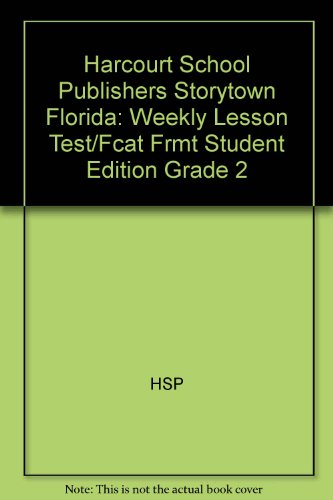 Book Harcourt School Publishers Storytown Florida: Weekly Lesson Test/Fcat Frmt Student Edition Grade 2 free