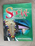 Book Harcourt Social Studies: Student Edition Grade 3 World Communities 2010 free