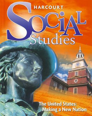 Book Harcourt Social Studies: Student Edition Grade 5 Us: Making a New Nation 2010 free