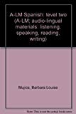 Book A-lm Spanish: Level Two (a-lm; Audio-lingual Materials: Listening, Speaking, Reading, Writing) free