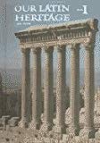 Book Our Latin Heritage: Book 1 free