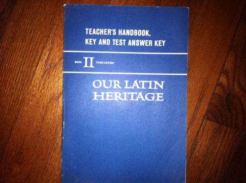 Book Our Latin Heritage: Teacher's Handbook, Key and Test Answer Key (Book II) free