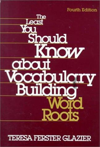 Book The Least You Should Know About Vocabulary Building: Word Roots free