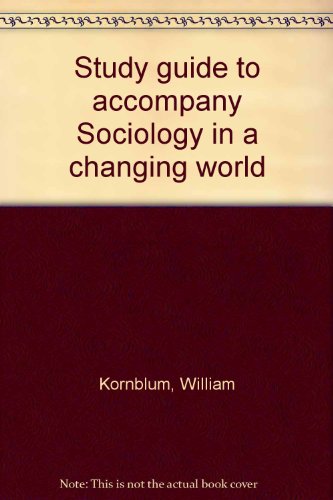 Book Study Guide To Accompany Sociology In A Changing World free