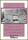 Book Toward a Social History of Archaeology in the United States (Case Studies in Archaeology Series) free