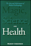Book Magic, Science, and Health: The Aims and Achievements of Medical Anthropology free