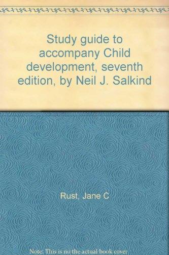 Book Study guide to accompany Child development, seventh edition, by Neil J. Salkind free