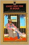 Book Chief Red Fox Is Dead: A History of Native Americans Since 1945 free