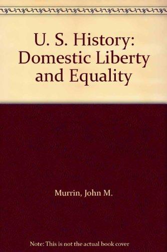 Book U. S. History : Domestic Liberty And Equality free