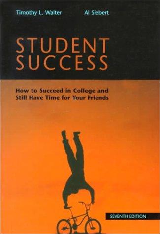 Book Student Success: How to Succeed in College and Still Have Time for Your Friends free