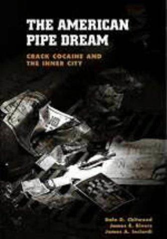 Book The American Pipe Dream: Crack, Cocaine, and the Inner City free