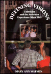 Book Defining Visions: Television and the American Experience Since 1945 (Harbrace Books on America Since 1945) free
